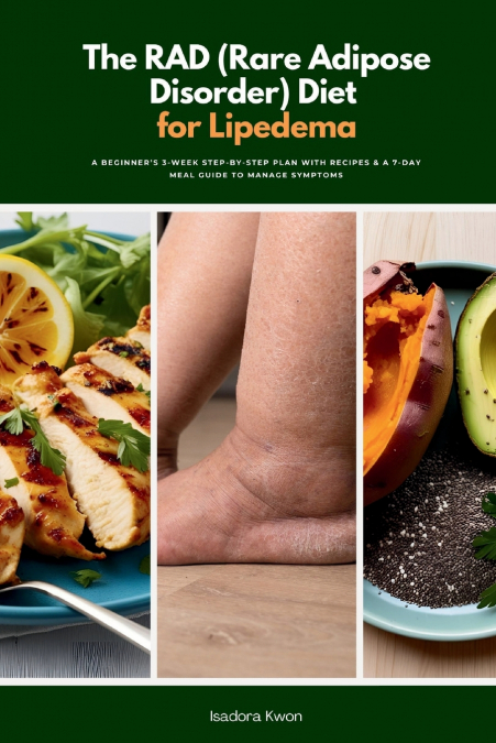 The RAD (Rare Adipose Disorder) Diet for Lipedema