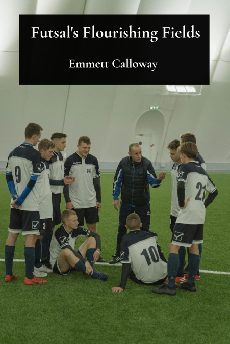 Futsal’s Flourishing Fields