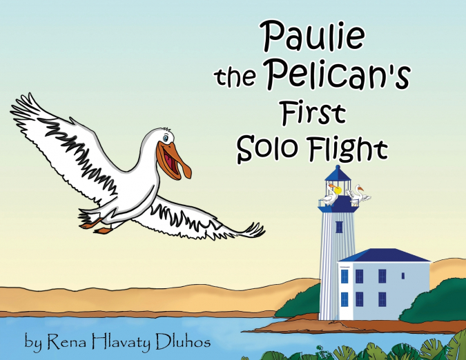 Paulie the Pelican’s First Solo Flight