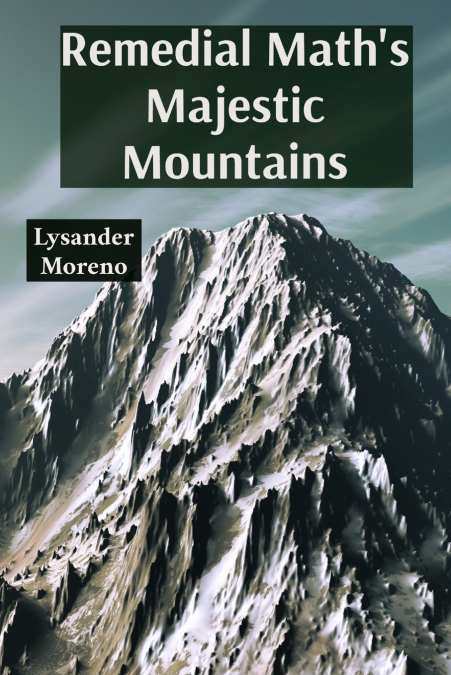 Remedial Math’s Majestic Mountains