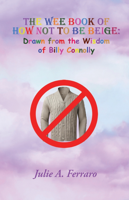 The Wee Book of How Not to be Beige
