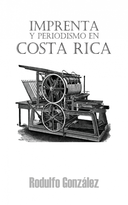 Imprenta y Periodismo en Costa Rica