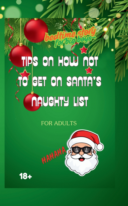 Tips How Not To Get On Santa’s Naughty List