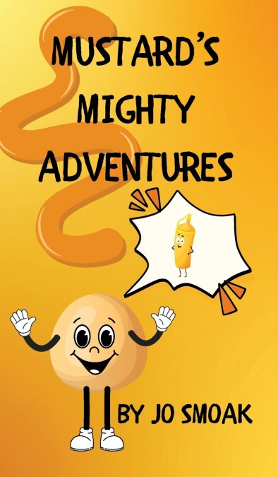 Mustard’s Mighty Adventures