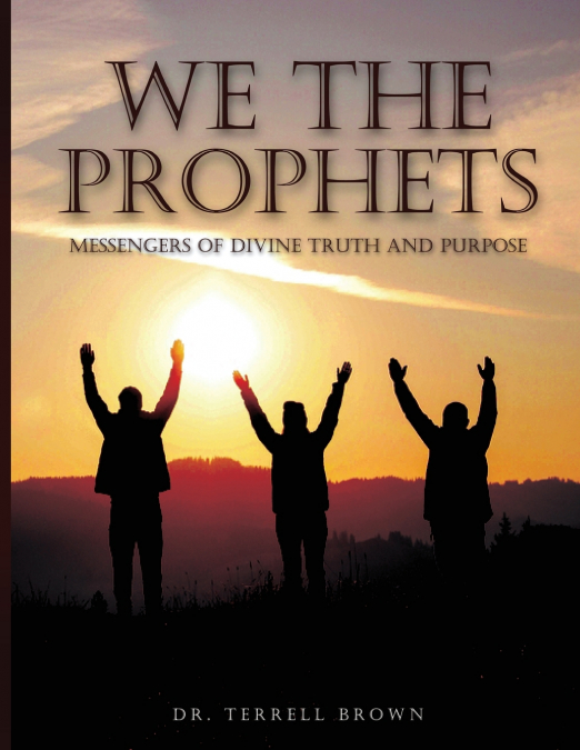 WE THE PROPHETS