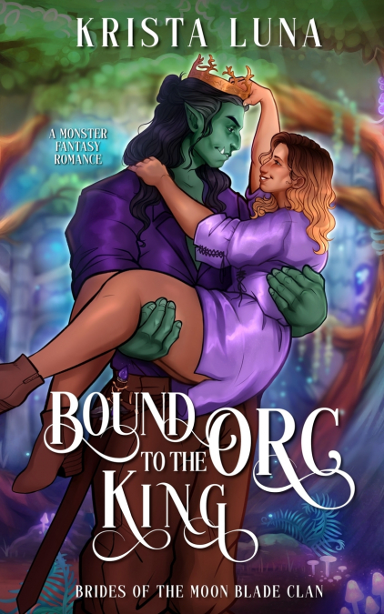 Bound to the Orc King