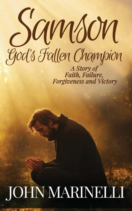 Samson, God’s Fallen champion