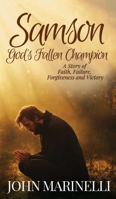 Samson, God’s Fallen Champion
