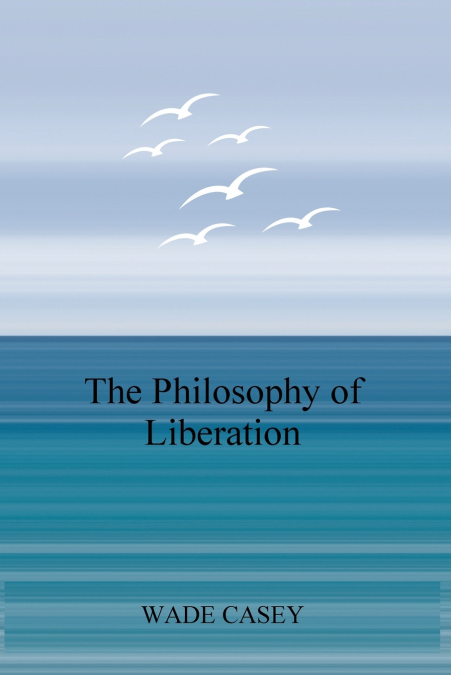 The Philosophy of Liberation