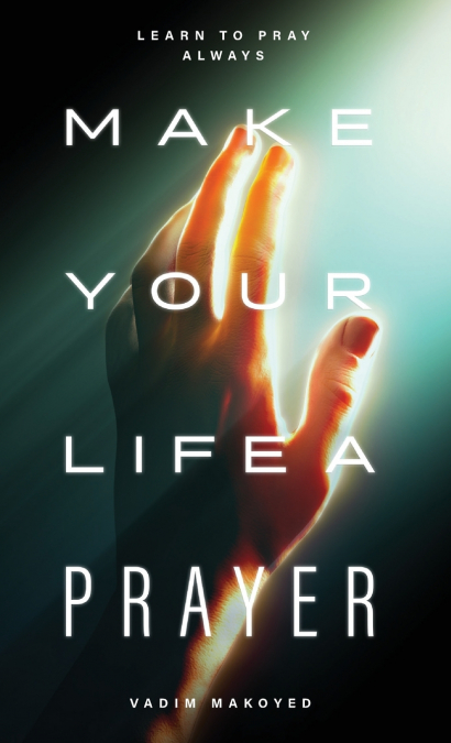Make Your Life a Prayer