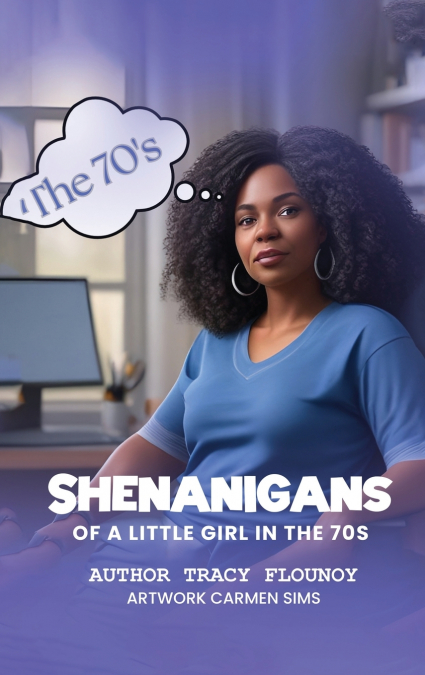 Shenanigans of a Little Girl in the 70s