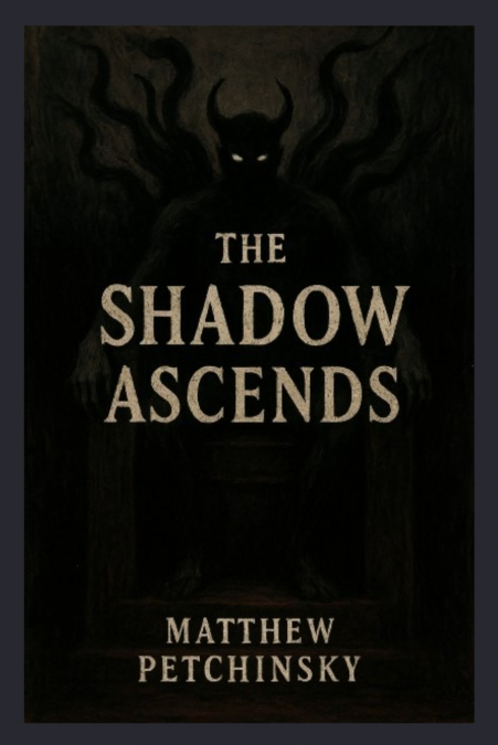 The Shadow Ascends