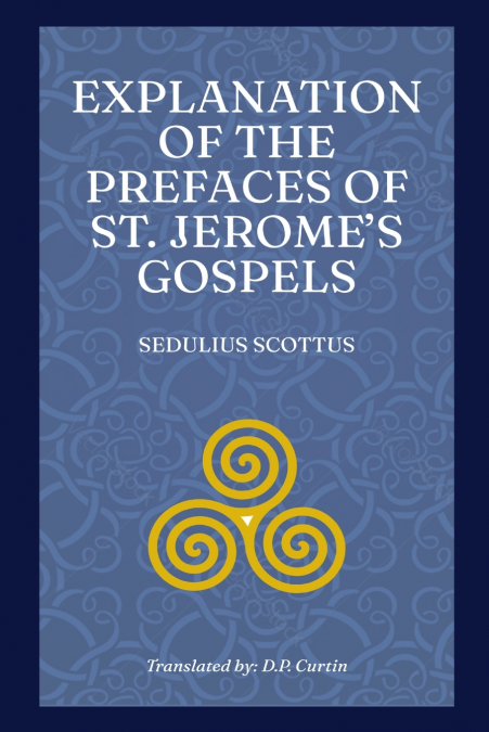 Explanation of the Prefaces of St. Jerome’s Gospels