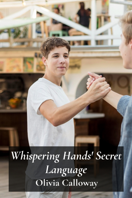 Whispering Hands’ Secret Language