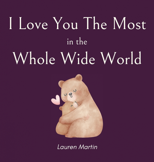 I Love You The Most in the Whole Wide World