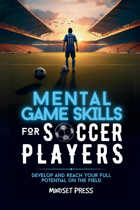 Mental Game Skills for Soccer Players
