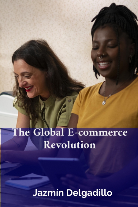 The Global E-commerce Revolution