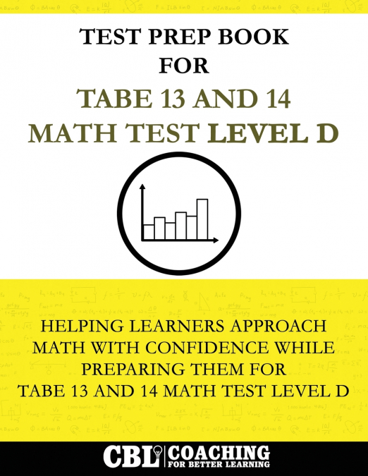 Test Prep Book for  TABE 13 and 14  Math Test Level D