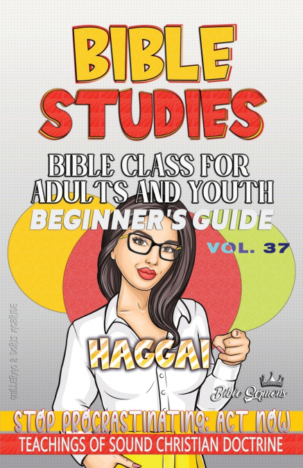 Bible Class for Adults and Youth, Beginner’s Guide - Haggai
