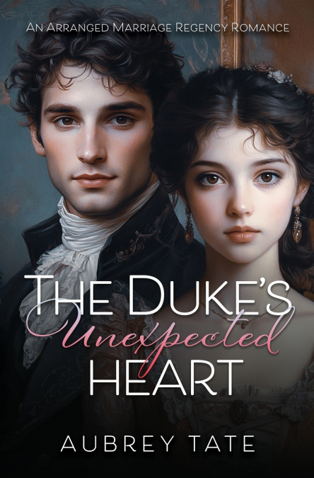 The Duke’s Unexpected Heart