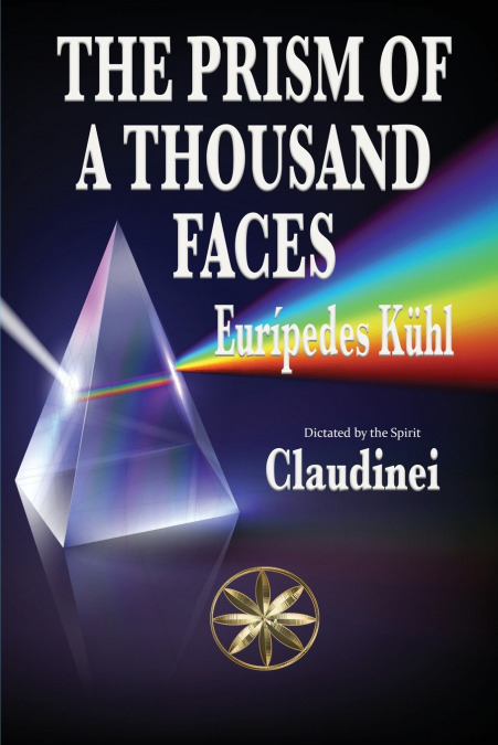 The Prism Of A Thousand Faces