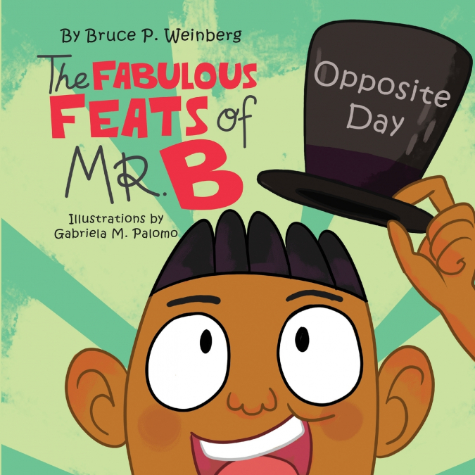 The Fabulous Feats of Mr.B