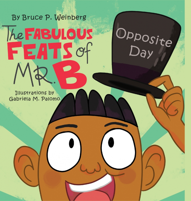 The Fabulous Feats of Mr.B