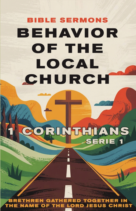 Behavior of the Local Church 1 Corinthians