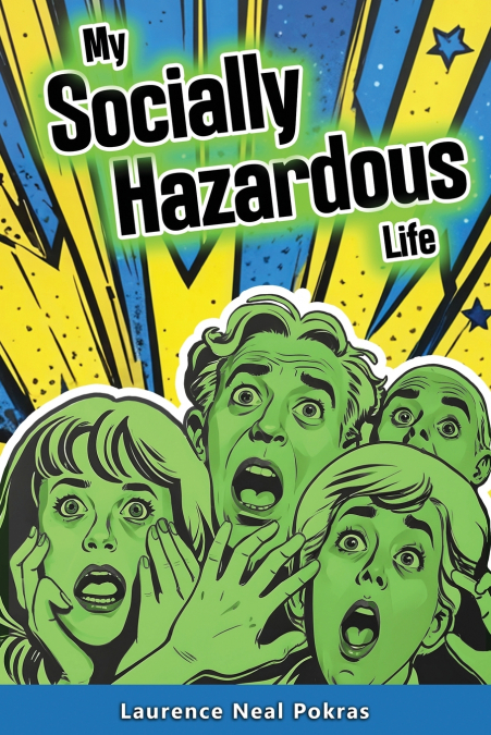 My Socially Hazardous Life