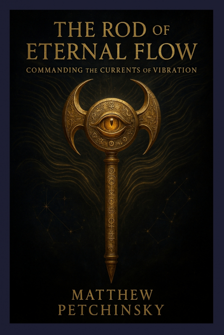 The Rod of Eternal Flow