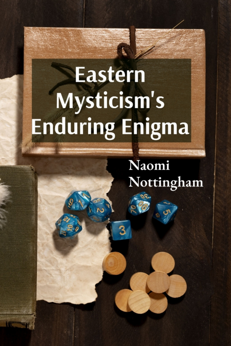 Eastern Mysticism’s Enduring Enigma
