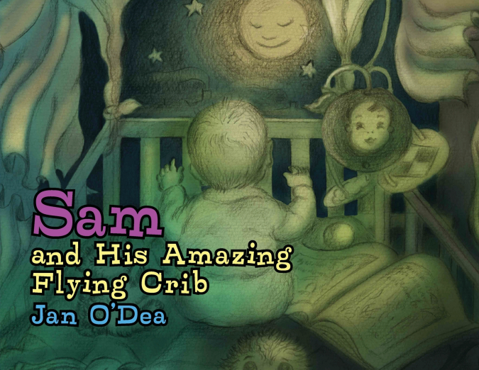 Sam and His Amazing Flying Crib