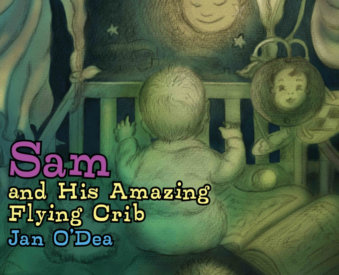 Sam and His Amazing Flying Crib