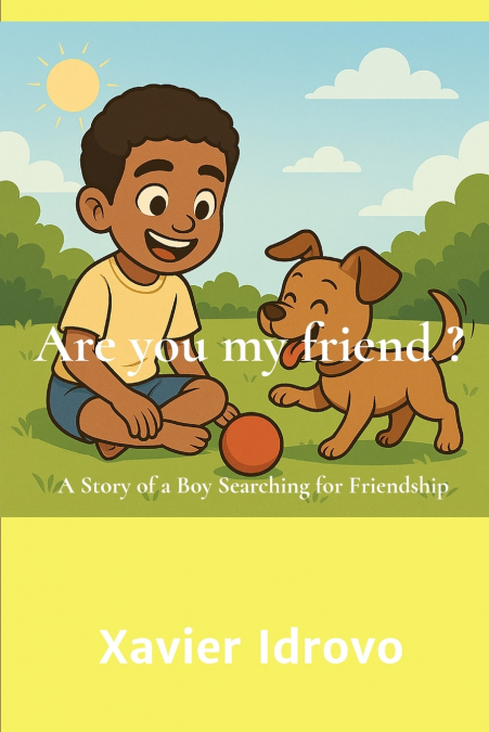 Are You My Friend ?