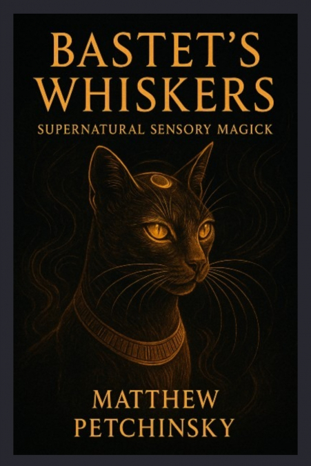 Bastet’s Whiskers