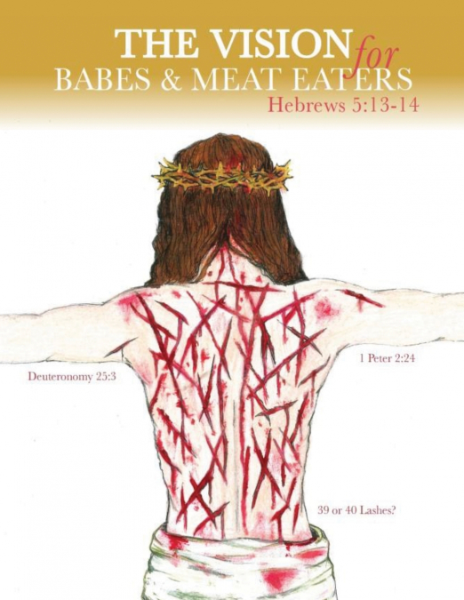 The Vision for Babes and Meat Eaters