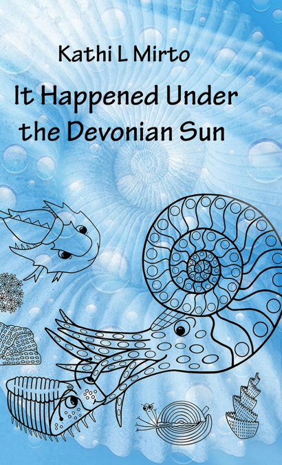 It Happened Under the Devonian Sun