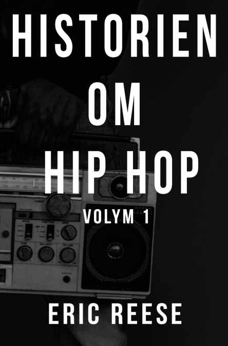 Historien om Hip Hop