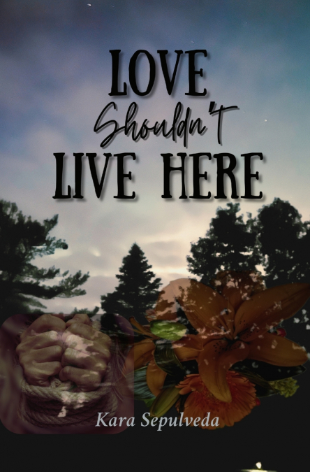 Love Shouldn’t Live Here