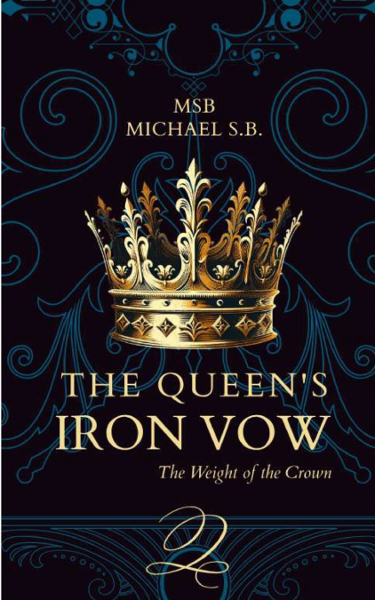 THE QUEEN’S IRON VOW