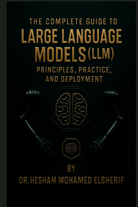 The Complete Guide to Large Language Models