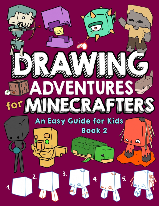 Drawing Adventures for Minecrafters Book 2