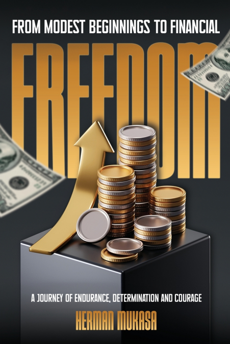 From Modest Beginning To Financial Freedom