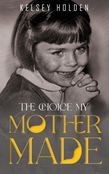 The Choice my Mother Made