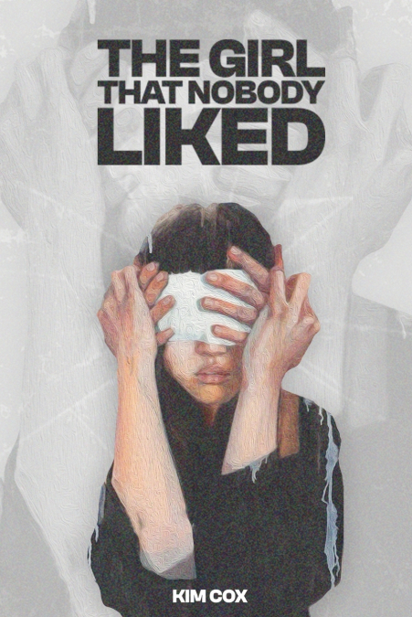 THE GIRL THAT NOBODY LIKED