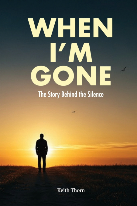When I’m Gone