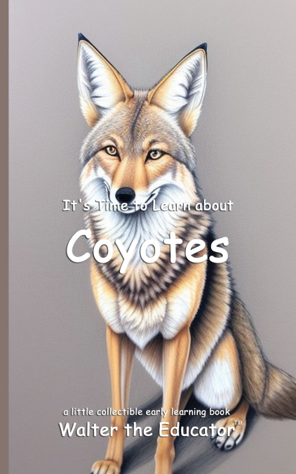 It’s Time to Learn about Coyotes