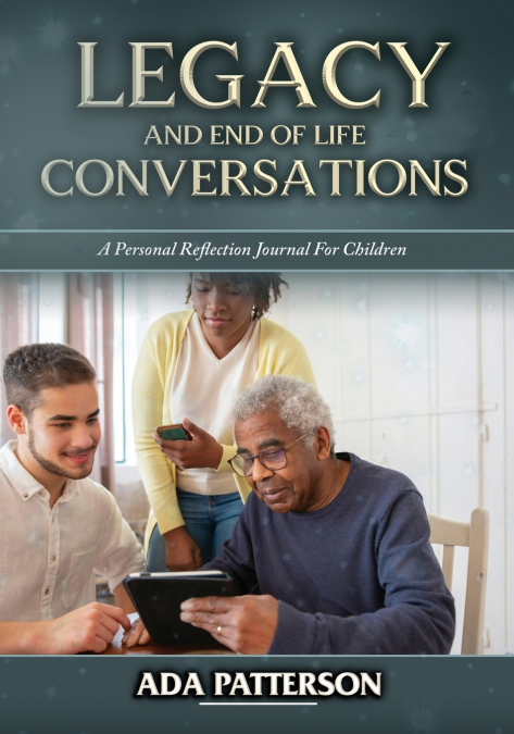 Legacy & End-of-Life Conversations / Conversaciones sobre el Legado y el Final de la Vida