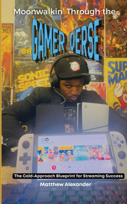 Moonwalkin’ Through The Gamer-Verse - The Cold-Approach Blueprint for Streaming Success