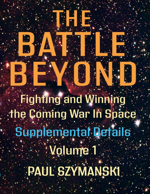 The Battle Beyond-Fighting and Winning the Coming War in Space
